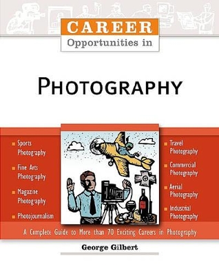 Career Opportunities in Photography by George Gilbert