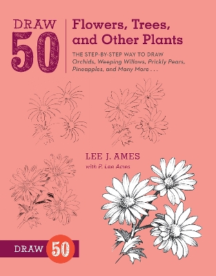 Draw 50 Flowers, Trees, and Other Plants book