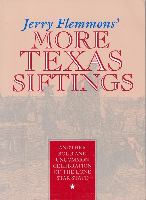 Jerry Flemmons' More Tx Siftings by Jerry Flemmons