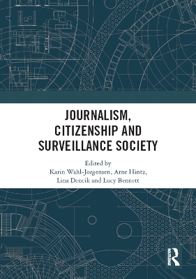Journalism, Citizenship and Surveillance Society by Karin Wahl-Jorgensen