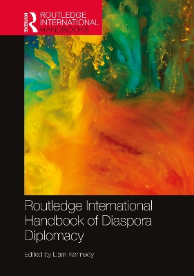 Routledge International Handbook of Diaspora Diplomacy book