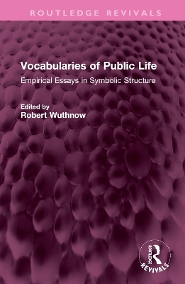Vocabularies of Public Life: Empirical Essays in Symbolic Structure book