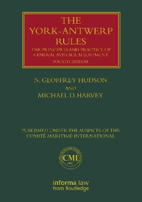 York-Antwerp Rules: The Principles and Practice of General Average Adjustment by N. Geoffrey Hudson