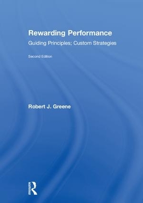 Rewarding Performance: Guiding Principles; Custom Strategies book