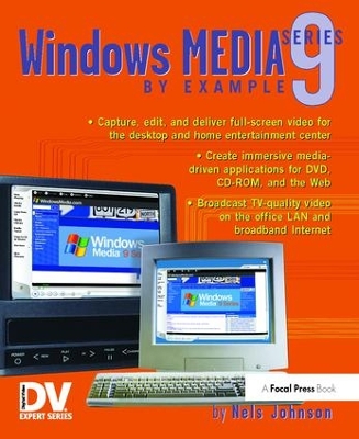 Windows Media 9 Series by Example by Nels Johnson
