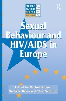 Sexual Behaviour and HIV/AIDS in Europe by Nathalie Bajos