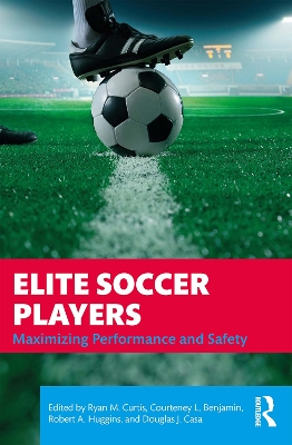 Elite Soccer Players: Maximizing Performance and Safety book