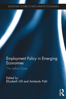 Employment Policy in Emerging Economies: The Indian Case by Elizabeth Hill