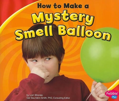 How to Make a Mystery Smell Balloon by Lori Shores