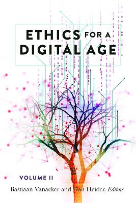 Ethics for a Digital Age, Vol. II by Steve Jones