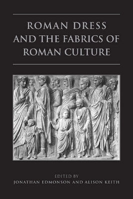 Roman Dress and the Fabrics of Roman Culture book