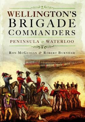 Wellington's Brigade Commanders book