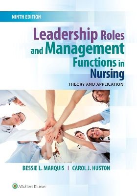 Leadership Roles and Management Functions in Nursing by Carol J. Huston