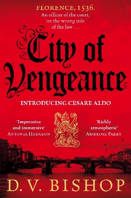 City of Vengeance: From the Winner of The Crime Writers' Association Historical Dagger Award by D. V. Bishop