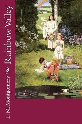 Rainbow Valley by L. M. Montgomery