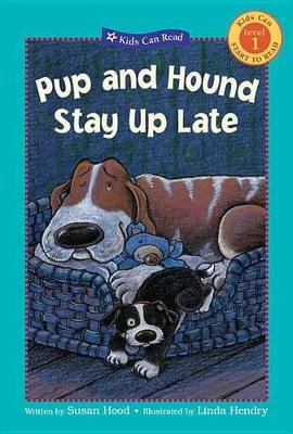 Pup and Hound Stay Up Late book