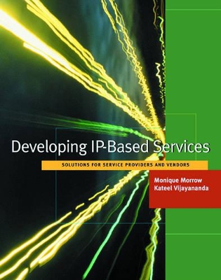 Developing IP-Based Services by Monique Morrow