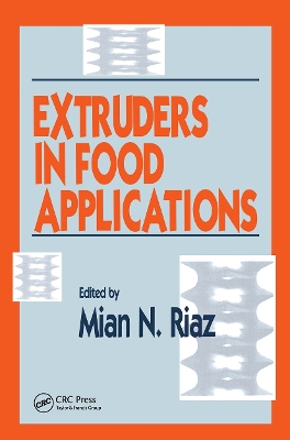 Extruders in Food Applications by Mian N. Riaz