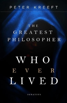 The Greatest Philosopher Who Ever Lived book