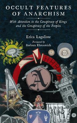 Occult Features of Anarchism: With Attention to the Conspiracy of Kings and the Conspiracy of the Peoples book