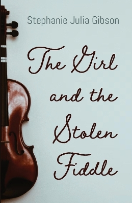 The Girl and the Stolen Fiddle book