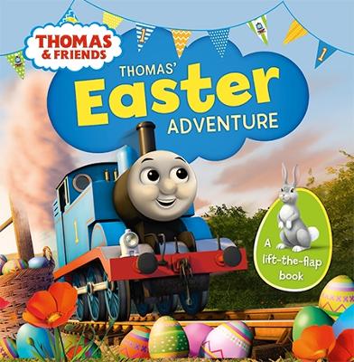 Thomas' Easter Adventure: Lift the Flap: Thomas' Easter Adventure: Lift the Flap by Thomas & Friends