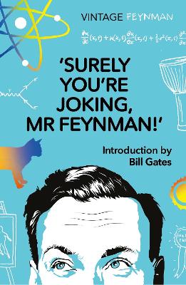 Surely You're Joking Mr Feynman: Adventures of a Curious Character by Richard P. Feynman