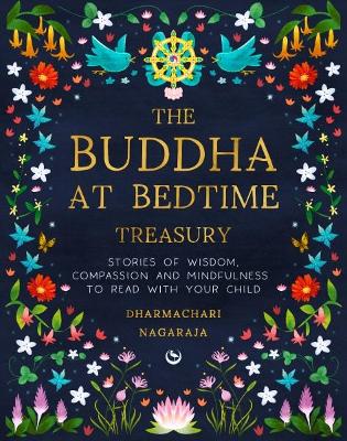 The Buddha at Bedtime Treasury: Stories of Wisdom, Compassion and Mindfulness to Read with Your Child book