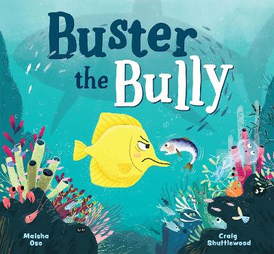 Buster the Bully by Maisha Oso
