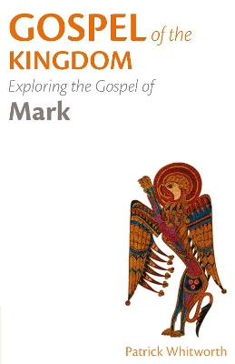 Gospel of the Kingdom: Exploring the Gospel of Mark book