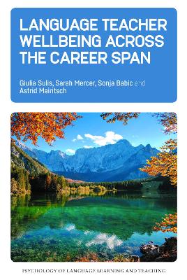 Language Teacher Wellbeing across the Career Span by Sarah Mercer