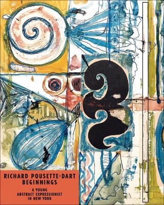Richard Pousette-Dart Beginnings: A Young Abstract Expressionist in New York book