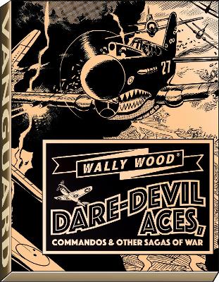 Wally Wood Dare-Devil Aces by Wallace Wood