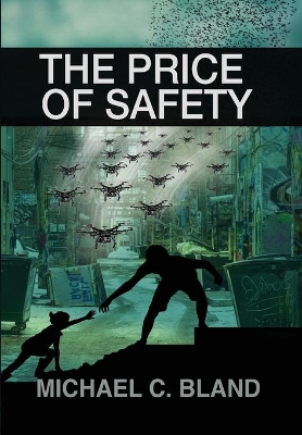 The Price of Safety by Michael C Bland