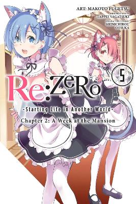 RE: Zero -Starting Life in Another World-, Chapter 2: A Week at the Mansion, Vol. 5 (Manga) book