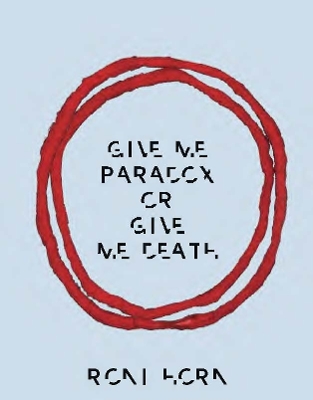 Roni Horn: Give Me Paradox or Give Me Death (Bilingual edition) book