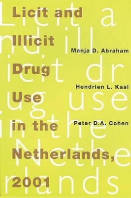 Licit and Illicit Drug Use in The Netherlands book
