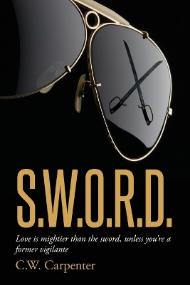 Sword: Love is mightier than the sword, unless you're a former vigilante book