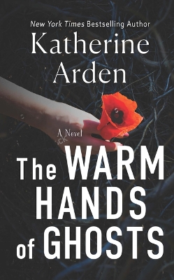 The Warm Hands of Ghosts book