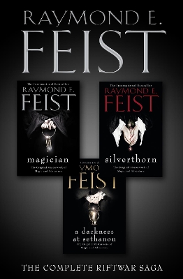 The Complete Riftwar Saga Trilogy: Magician, Silverthorn, A Darkness at Sethanon by Raymond E. Feist
