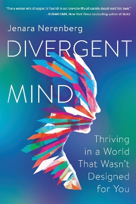 Divergent Mind: Thriving in a World That Wasn't Designed for You book