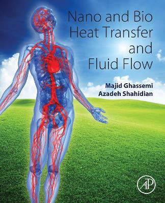 Nano and Bio Heat Transfer and Fluid Flow book