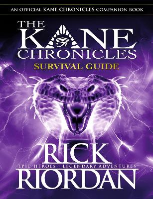 Kane Chronicles: Survival Guide by Rick Riordan