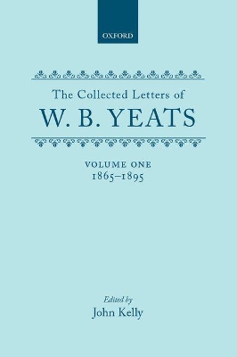 The The Collected Letters of W.B. Yeats by W. B. Yeats