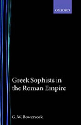 Greek Sophists in the Roman Empire book