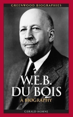 W.E.B. Du Bois by Gerald Horne