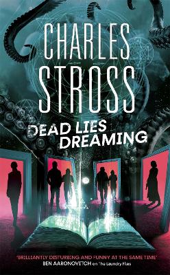 Dead Lies Dreaming: Book 1 of the New Management, A new adventure begins in the world of the Laundry Files by Charles Stross