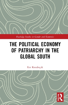 The Political Economy of Patriarchy in the Global South book