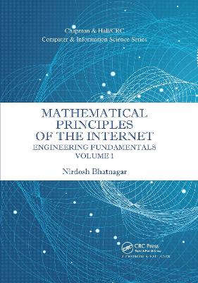 Mathematical Principles of the Internet, Volume 1: Engineering by Nirdosh Bhatnagar