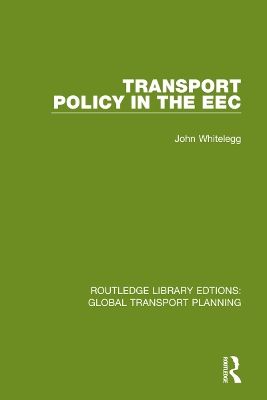 Transport Policy in the EEC by John Whitelegg